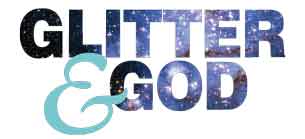 Glitter and God